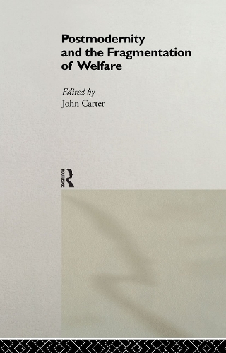Бумажная книга «Postmodernity and the Fragmentation of Welfare» - фото №1