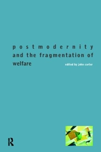 Бумажная книга «Postmodernity and the Fragmentation of Welfare» - фото №1