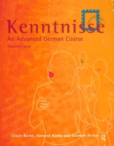 Бумажная книга «Kenntnisse: An Advanced German Course», авторов Клэр С. А. Берк, Эдмунд Берк, Сюзанна Паркер - фото №1