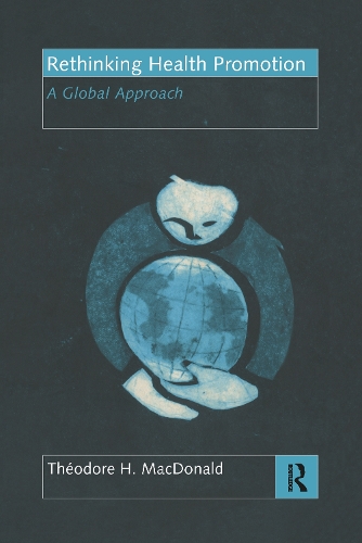 Паперова книга «Rethinking Health Promotion: A Global Approach», автор Теодор Х. Макдональд - фото №1