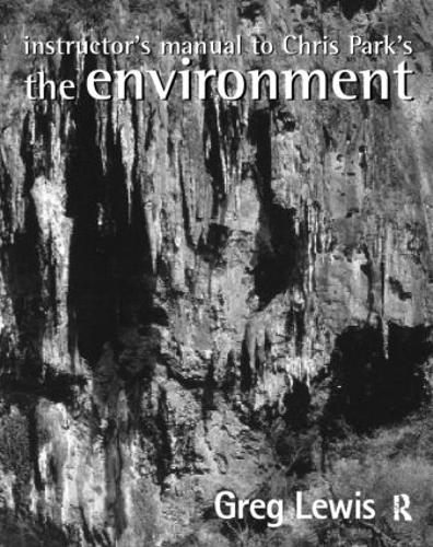 Паперова книга «Instructor's Manual to Chris Park's The Environment», автор Грег Льюїс - фото №1