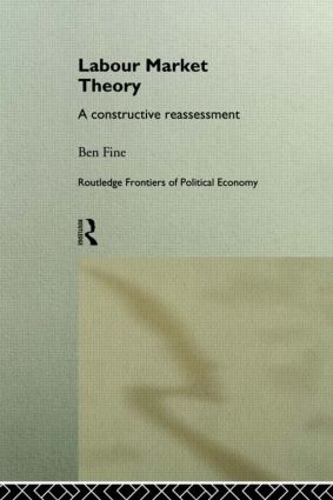 Бумажная книга «Labour Market Theory: A Constructive Reassessment», автор Бен Файн - фото №1