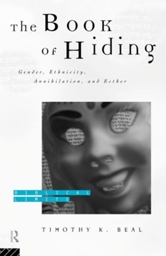 Бумажная книга «The Book of Hiding: Gender, Ethnicity, Annihilation, and Esther», автор Тимоти К. Бил - фото №1