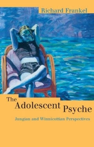 Бумажная книга «The Adolescent Psyche: Jungian and Winnicottian Perspectives», автор Ричард Френкель - фото №1