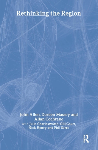 Бумажная книга «Rethinking the Region: Spaces of Neo-Liberalism», авторов Аллан Кокран, Дорин Мэсси, Гилл Корт, Ник Генри, Фил Сарре, Джули Чарльзворт - фото №1