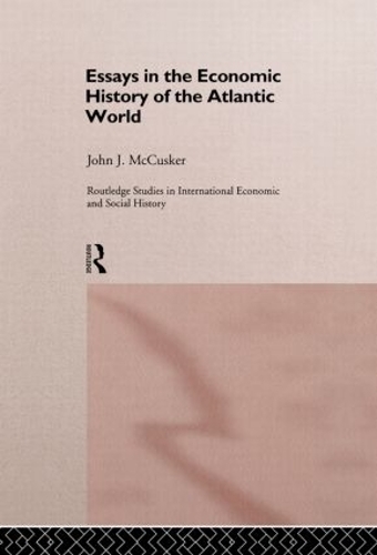 Бумажная книга «Essays in the Economic History of the Atlantic World», автор Джон Маккаскер - фото №1