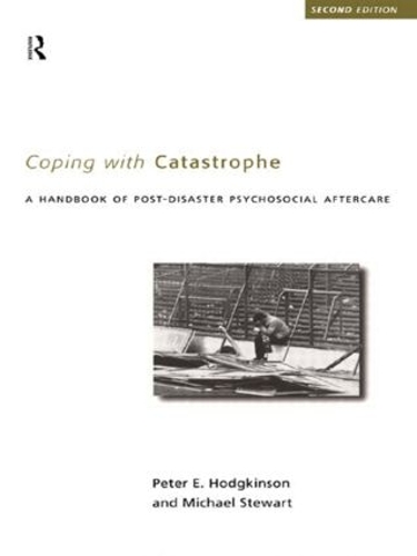 Паперова книга «Coping With Catastrophe: A Handbook of Post-disaster Psychosocial Aftercare», авторів Майкл Стюарт, Пітер Е. Ходжкінсон - фото №1