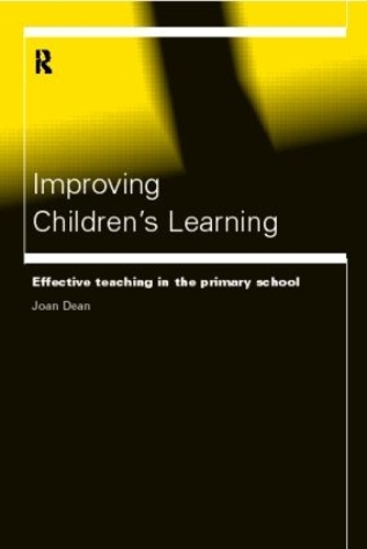 Бумажная книга «Improving Children's Learning: Effective Teaching in the Primary School», автор Джоан Дин - фото №1