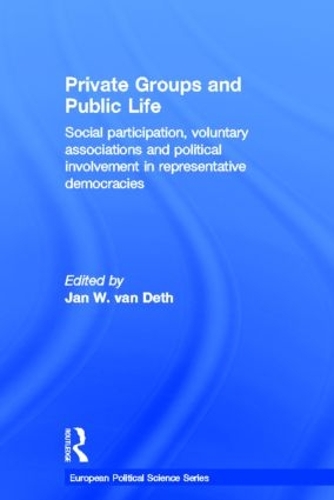 Бумажная книга «Private Groups and Public Life: Social Participation and Political Involvement in Representative Democracies» - фото №1