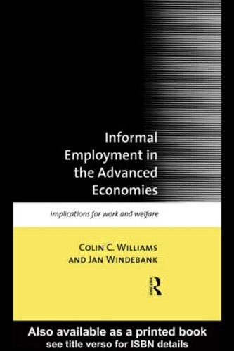 Бумажная книга «Informal Employment in Advanced Economies: Implications for Work and Welfare», авторов Колин К. Уильямс, Ян Виндебанк - фото №1