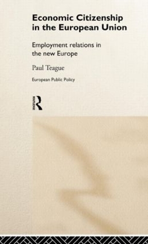 Бумажная книга «Economic Citizenship in the European Union: Employment Relations in the New Europe», автор Пол Тиг - фото №1