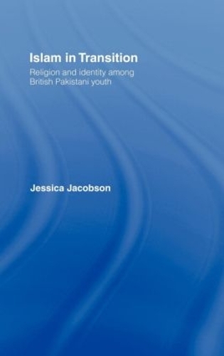 Бумажная книга «Islam in Transition: Religion and Identity among British Pakistani Youth», автор Джессика Джейкобсон - фото №1