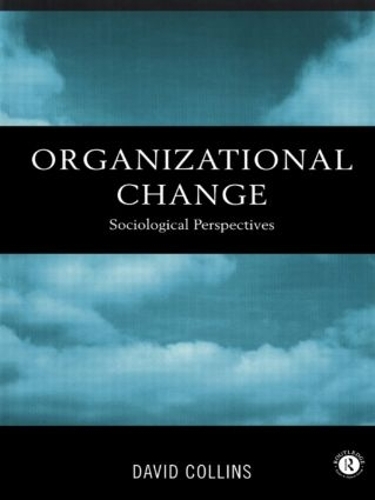 Паперова книга «Organisational Change: Sociological Perspectives», автор Девід Коллінз - фото №1