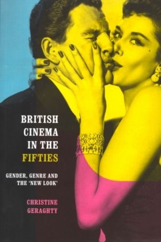 Бумажная книга «British Cinema in the Fifties: Gender, Genre and the 'New Look'», автор Кристин Герагти - фото №1