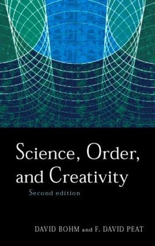 Бумажная книга «Science, Order and Creativity second edition», авторов Дэвид Бом, Ф. Дэвид Пит - фото №1