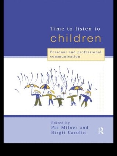 Паперова книга «Time to Listen to Children: Personal and Professional Communication» - фото №1