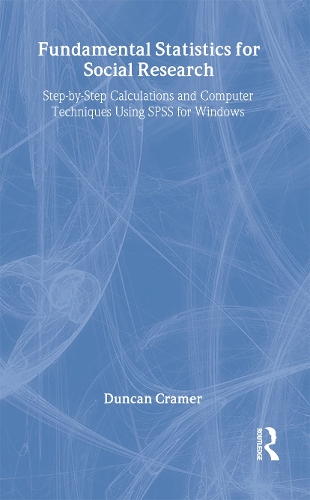 Бумажная книга «Fundamental Statistics for Social Research: Step-by-Step Calculations and Computer Techniques Using SPSS for Windows», автор Дункан Крамер - фото №1