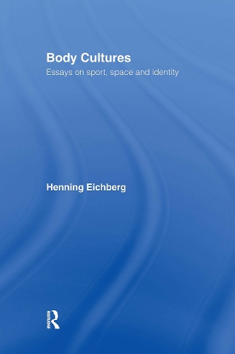 Бумажная книга «Body Cultures: Essays on Sport, Space & Identity by Henning Eichberg» - фото №1