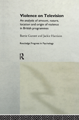 Бумажная книга «Violence on Television: An Analysis of Amount, Nature, Location and Origin of Violence in British Programmes», авторов Барри Гюнтер, Джеки Харрисон - фото №1