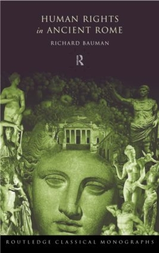 Паперова книга «Human Rights in Ancient Rome», автор Річард Бауман - фото №1