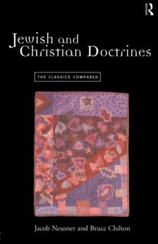 [object Object] «Jewish and Christian Doctrines: The Classics Compared», авторов Брюс Чилтон, Джейкоб Нойснер - фото №1
