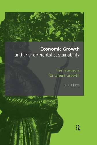 Бумажная книга «Economic Growth and Environmental Sustainability: The Prospects for Green Growth», автор Пол Экинс - фото №1