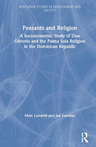 Бумажная книга «Peasants and Religion: A Socioeconomic Study of Dios Olivorio and the Palma Sola Religion in the Dominican Republic», авторов Ян Лундиус, Матс Лундал - фото №1