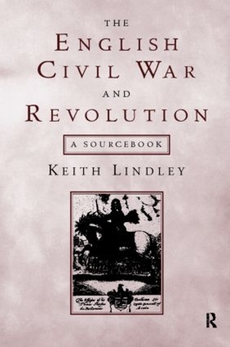 Паперова книга «The English Civil War and Revolution: A Sourcebook», автор Кіт Ліндлі - фото №1