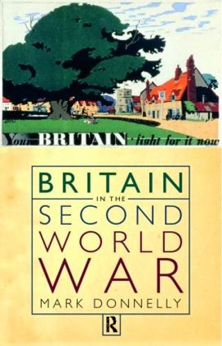 Паперова книга «Britain in the Second World War», автор Марк Доннеллі - фото №1