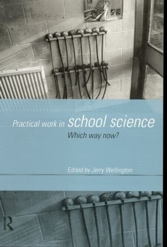 [object Object] «Practical Work in School Science: Which Way Now?» - фото №1
