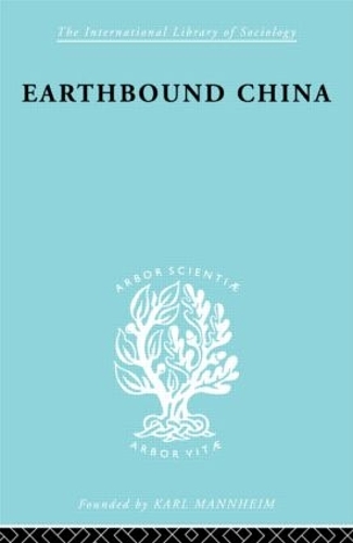 Бумажная книга «Earthbound China: A Study of the Rural Economy of Yunnan», авторов Чих-И Чанг, Сяо Тун Фэй - фото №1