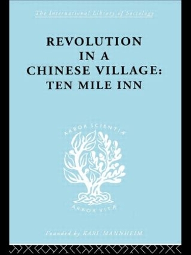 Бумажная книга «Revolution in a Chinese Village: Ten Mile Inn», авторов Дэвид Крук, Изабель Крук - фото №1