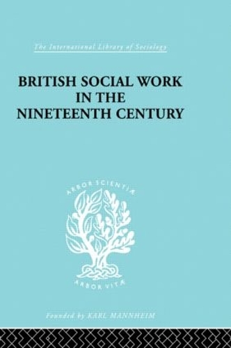 Паперова книга «British Social Work in the Nineteenth Century», авторів А.Ф. Янг, Е.Т. Ештон - фото №1