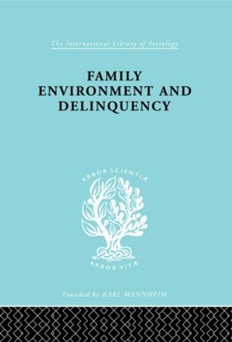 Бумажная книга «Family Environment and Delinquency», авторов Элеонора Глюк, Шелдон Глюк - фото №1