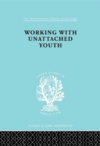 [object Object] «Working with Unattached Youth», авторов Джордж В. Гетшиус, М. Джоан Таш - фото №1