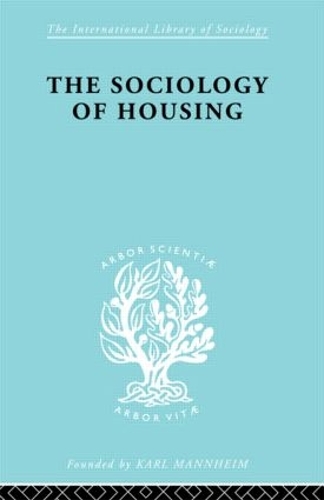 Бумажная книга «Sociology Of Housing   Ils 194», авторов Джон Могей, Р. Н. Моррис - фото №1