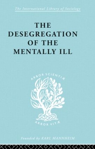 Бумажная книга «The Desegregation of the Mentally Ill», авторов Дж. Хоениг, Мариан В. Гамильтон - фото №1
