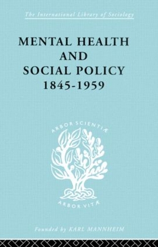 Бумажная книга «Mental Health and Social Policy, 1845-1959», автор Кэтлин Джонс - фото №1