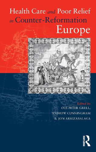 Бумажная книга «Health Care and Poor Relief in Counter-Reformation Europe» - фото №1