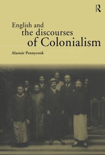 Бумажная книга «English and the Discourses of Colonialism», автор Аластер Пенникук - фото №1
