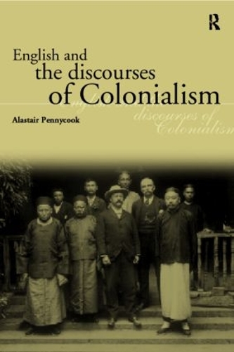 Бумажная книга «English and the Discourses of Colonialism», автор Аластер Пенникук - фото №1