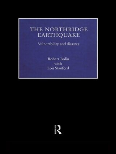 Бумажная книга «The Northridge Earthquake: Vulnerability and Disaster», авторов Лоис Стэнфорд, Роберт Болин - фото №1