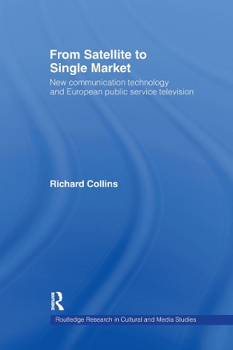 Бумажная книга «From Satellite to Single Market: New Communication Technology and European Public Service Television», автор Ричард Коллинз - фото №1