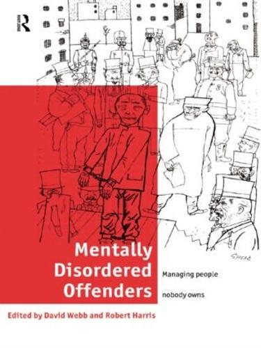 Бумажная книга «Mentally Disordered Offenders: Managing People Nobody Owns» - фото №1