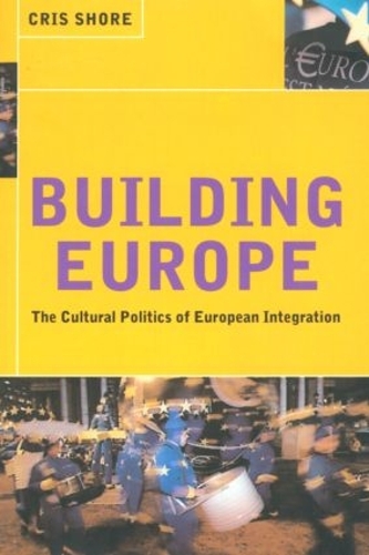 Бумажная книга «Building Europe: The Cultural Politics of European Integration», автор Крис Шор - фото №1