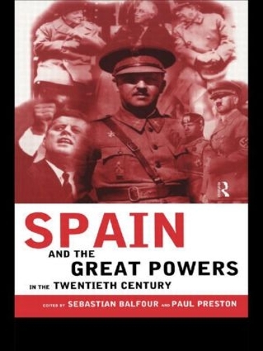 Бумажная книга «Spain and the Great Powers in the Twentieth Century» - фото №1