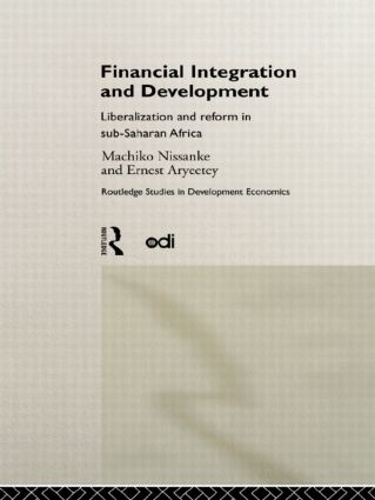 [object Object] «Financial Integration and Development: Liberalization and Reform in Sub-Saharan Africa», авторов Эрнест Ариетей, Мачико Ниссанке - фото №1