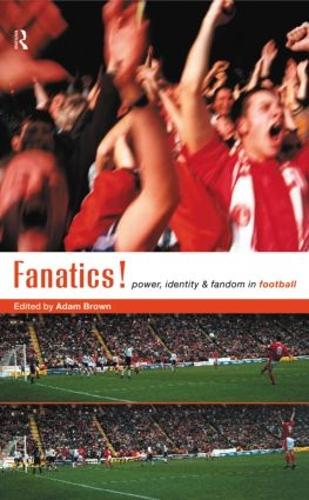 Бумажная книга «Fanatics: Power, Identity and Fandom in Football» - фото №1