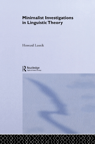 Бумажная книга «Minimalist Investigations in Linguistic Theory», автор Говард Ласник - фото №1