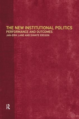 Бумажная книга «The New Institutional Politics: Outcomes and Consequences», авторов Ян-Эрик Лейн, Сванте Эрссон - фото №1